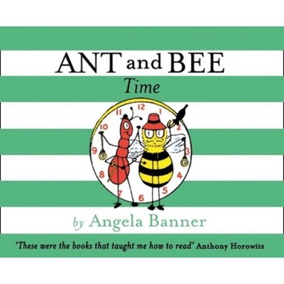 Ant and Bee Time (Ant and Bee) - by  Angela Banner (Hardcover)