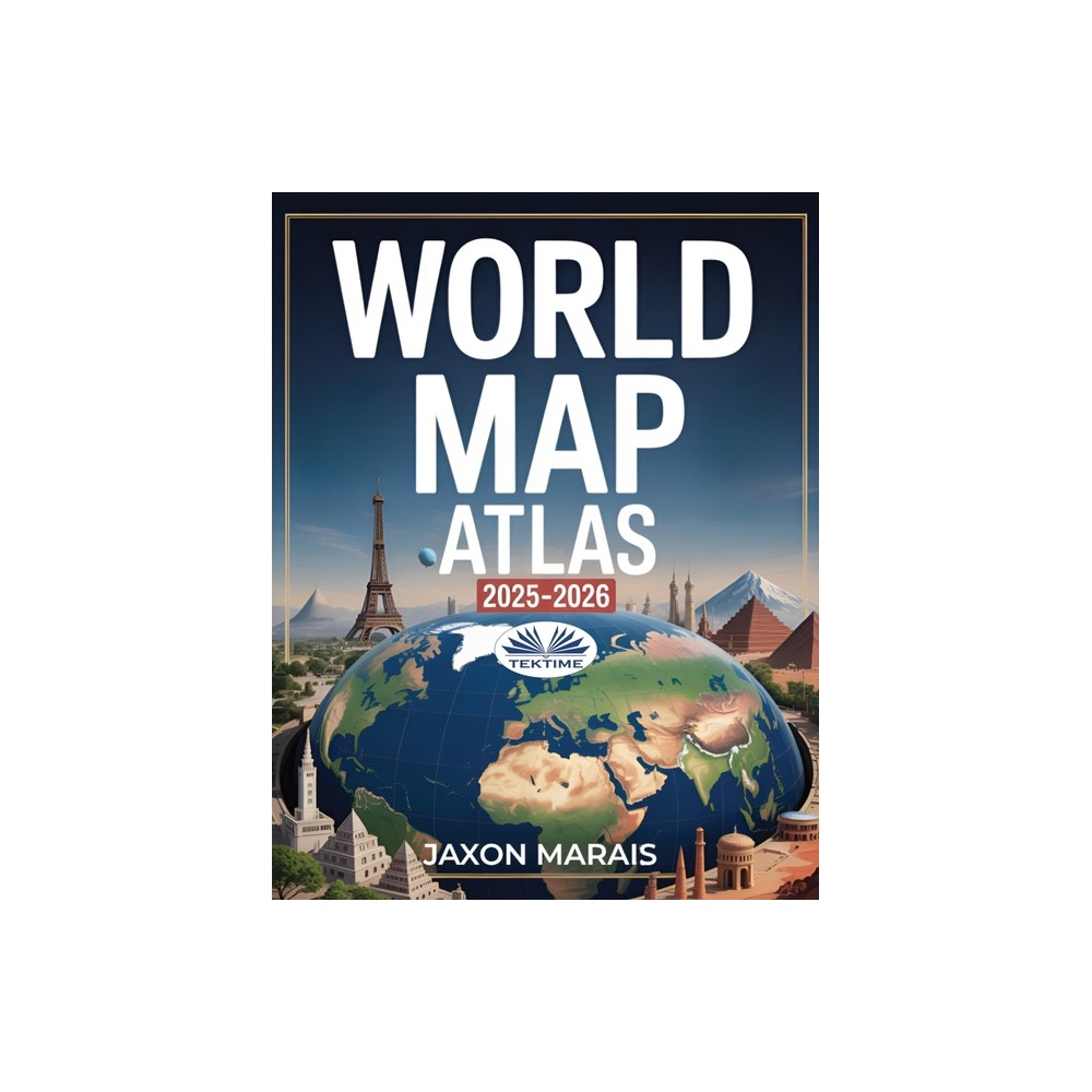 World Map Atlas 2025 - 2026 - by Jaxon Marais (Paperback)