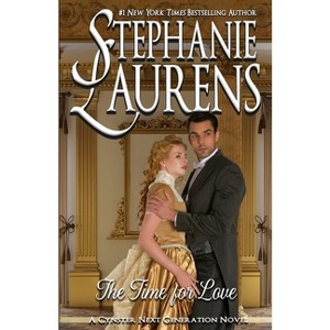 The Time For Love - (Cynsters Next Generation) by  Stephanie Laurens (Paperback) - 1 of 1