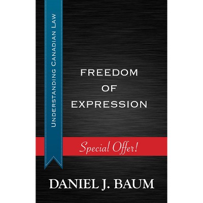 Freedom of Expression - (Understanding Canadian Law) by  Daniel J Baum (Paperback)