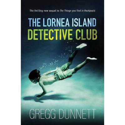 The Lornea Island Detective Club - (Rockpools) by  Gregg Dunnett (Paperback)