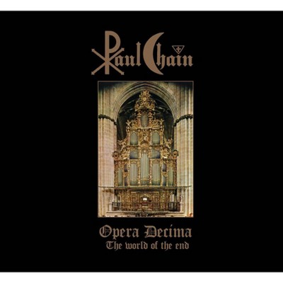 Chain Paul - Opera Decima (The World Of The End) (CD)