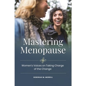 Mastering Menopause - by  Deborah Merrill (Hardcover) - 1 of 1