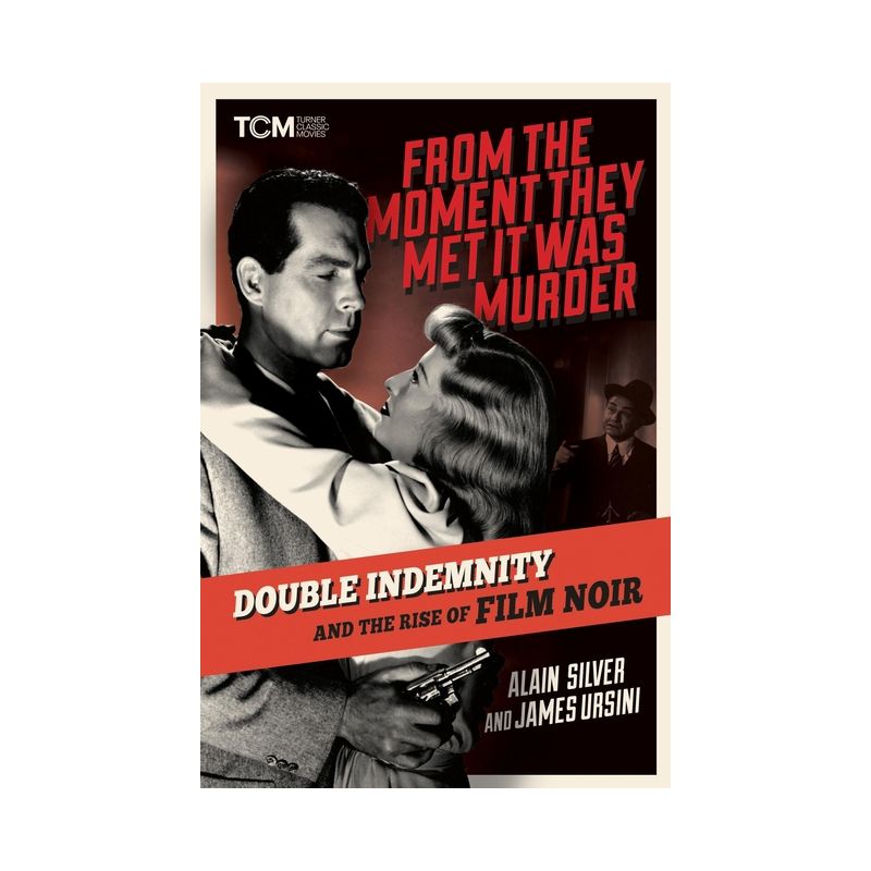 From the Moment They Met It Was Murder - (Turner Classic Movies) by  Alain Silver & James Ursini (Hardcover), 1 of 2