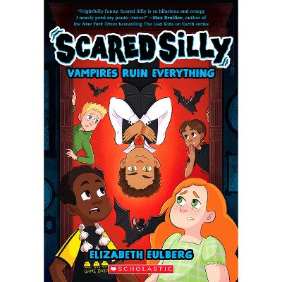 Vampires Ruin Everything (Scared Silly #3) - by  Elizabeth Eulberg (Paperback)
