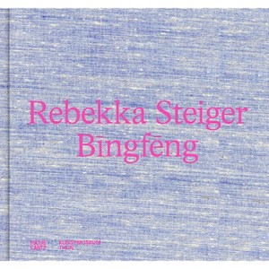 Rebekka Steiger: Bingfeng - (Hardcover) - 1 of 1