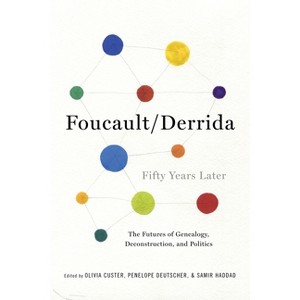 Foucault/Derrida Fifty Years Later - (New Directions in Critical Theory) by  Olivia Custer & Penelope Deutscher & Samir Haddad (Paperback) - 1 of 1