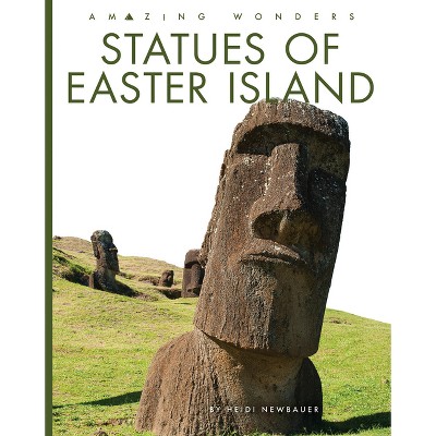Statues of Easter Island - by  Heidi Newbauer (Paperback)