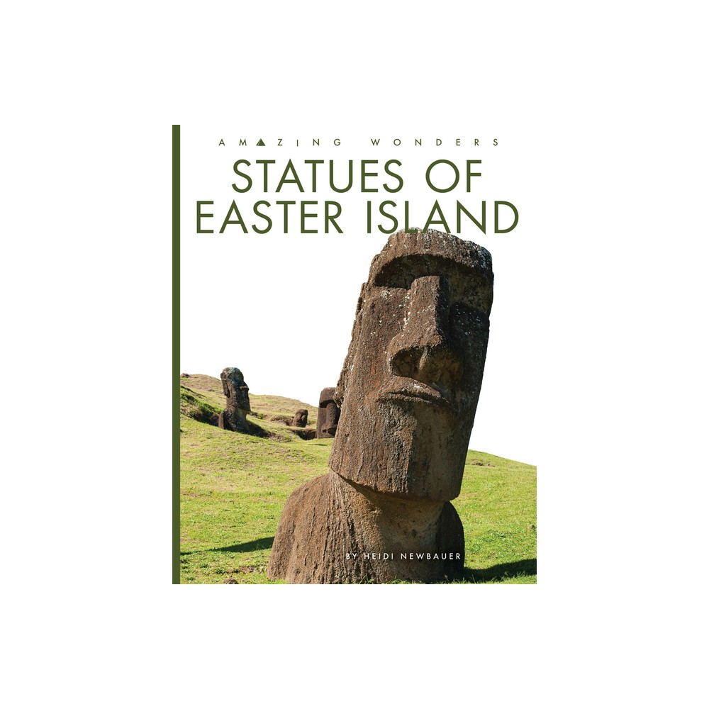 Statues of Easter Island - by Heidi Newbauer (Paperback)