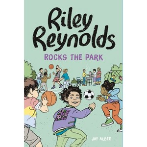 Riley Reynolds Rocks the Park - by Jay Albee (Board Book) - 1 of 1