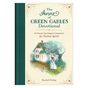 The Anne of Green Gables Devotional - by  Rachel Dodge (Hardcover) - 1 of 1