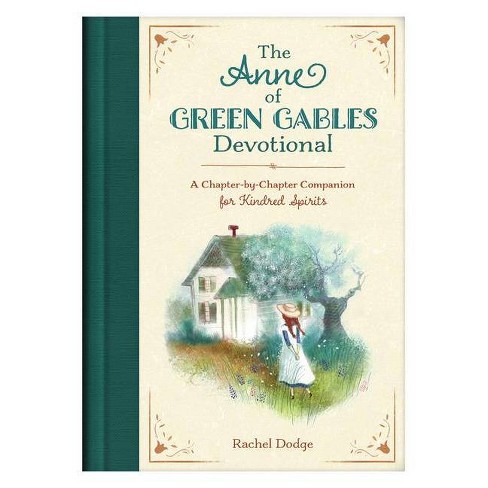 The Anne Of Green Gables Devotional - By Rachel Dodge (hardcover