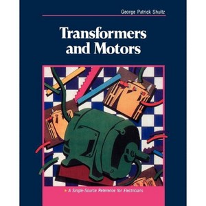 Transformers and Motors - by  George Patrick Schultz (Paperback) - 1 of 1