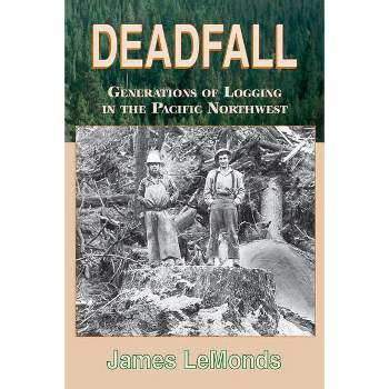 Deadfall - by  James Lemonds (Paperback)