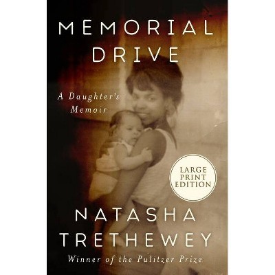 Memorial Drive - Large Print by  Natasha Trethewey (Paperback)