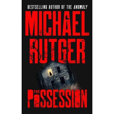 The Possession - (Anomaly Files) by  Michael Rutger (Paperback)