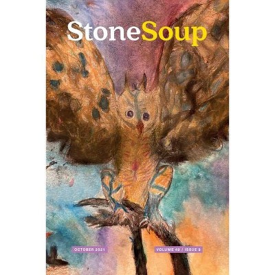 Stone Soup Magazine - by  Emma Wood (Paperback)