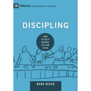 Discipling - (Building Healthy Churches) by  Mark Dever (Hardcover) - 1 of 1