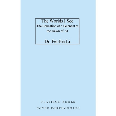 The Worlds I See - by  Li (Hardcover) - image 1 of 1