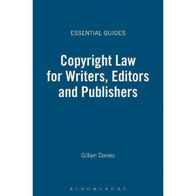 Copyright Law for Writers, Editors and Publishers - (Essential Guides) by  Gillian Davies (Paperback)