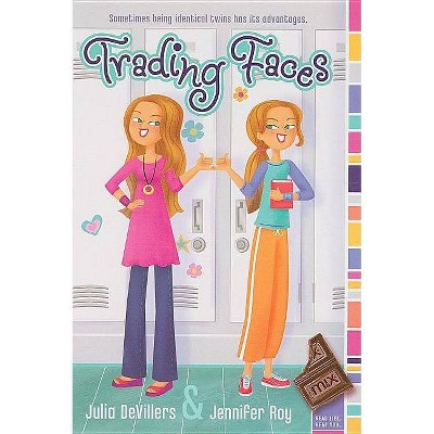 Trading Faces - (Mix) by  Julia Devillers & Jennifer Roy (Paperback)