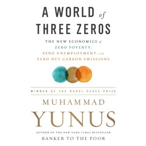 A World of Three Zeros - by  Muhammad Yunus (Paperback) - 1 of 1