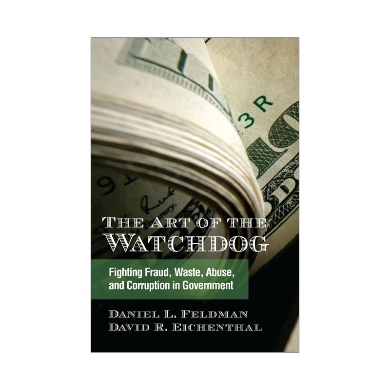 The Art of the Watchdog - (Excelsior Editions) by  Daniel L Feldman & David R Eichenthal (Paperback), 1 of 2