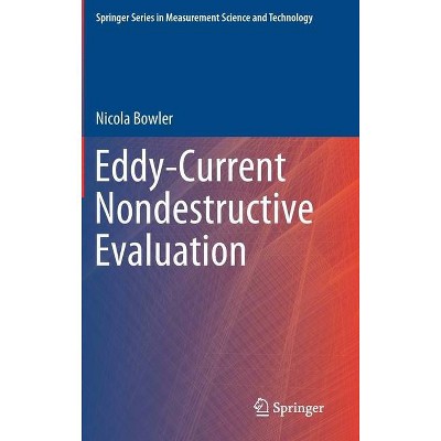 Eddy-Current Nondestructive Evaluation - (Springer Measurement Science and Technology) by  Nicola Bowler (Hardcover)