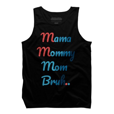 Men's Design By Humans Mother's Day Mama Mommy Mom Bruh By prsfashion Tank Top
