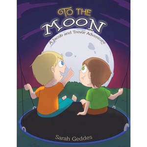 To the Moon - by Sarah Geddes - 1 of 1