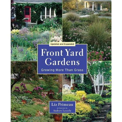 Front Yard Gardens - 2nd Edition by  Liz Primeau (Paperback)