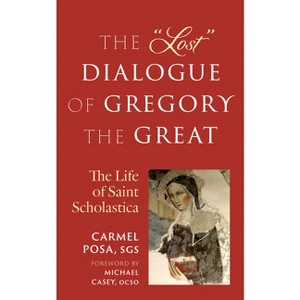 The Lost Dialogue of Gregory the Great - by  Carmel Posa (Paperback) - 1 of 1