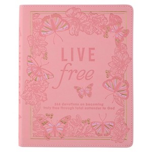 Live Free Devotional for Women, 366 Devotions on Becoming Truly Free Through Total Surrender to God, Pink Faux Leather - (Leather Bound) - 1 of 1