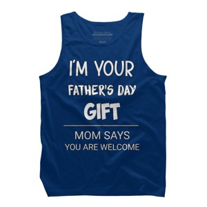 Men's Design By Humans I'm Your Father's Day Gift You Are Welcome By sukhendu12 Tank Top - 1 of 2