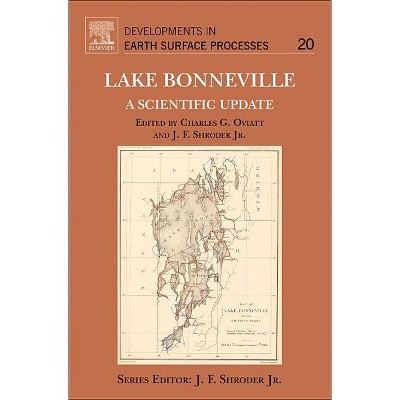 Lake Bonneville: A Scientific Update, 20 - (Developments in Earth Surface Processes) by  Oviatt & John F Shroder (Hardcover)