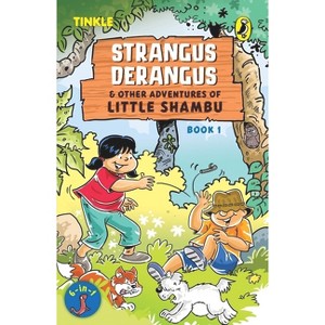 Strangus Derangus & Other Adventures of Little Shambu (Book 1) - by  Reena Ittyerah Puri (Paperback) - 1 of 1