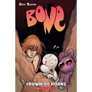 Crown of Horns: A Graphic Novel (Bone #9) - (Bone Reissue Graphic Novels (Hardcover)) by  Jeff Smith (Paperback)