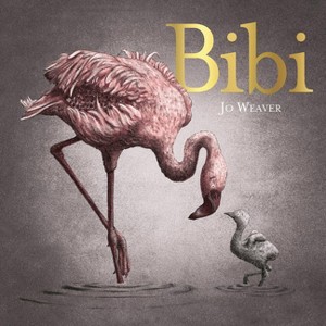 Bibi - by  Jo Weaver (Hardcover) - 1 of 1
