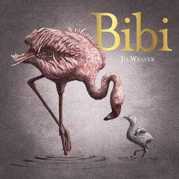 Bibi - by  Jo Weaver (Hardcover)