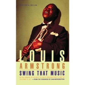 Swing That Music - by  Louis Armstrong (Paperback) - 1 of 1