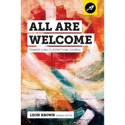 All Are Welcome - by  Jemar Tisby & Eric Washington & Irwyn Ince (Paperback)