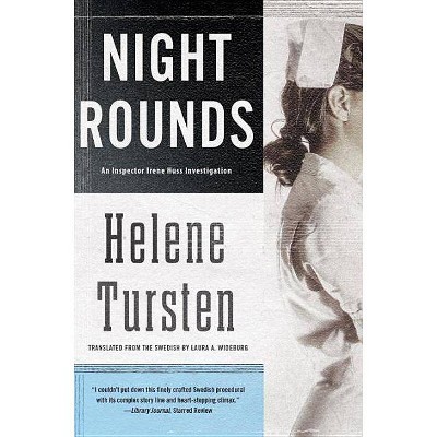 Night Rounds - (Irene Huss Investigation) by  Helene Tursten (Paperback)