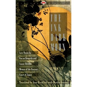 The Ink Dark Moon - (Vintage Classics) by  Ono No Komachi & Izumi Shikibu (Paperback) - 1 of 1