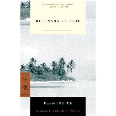 Robinson Crusoe - (Modern Library Classics) by  Daniel Defoe (Paperback)