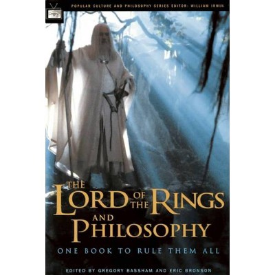 The Lord of the Rings and Philosophy - (Popular Culture and Philosophy) by  Gregory Bassham & Eric Bronson (Paperback)