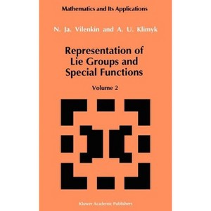 Representation of Lie Groups and Special Functions - (Mathematics and Its Applications) by  N Ja Vilenkin & A U Klimyk (Hardcover) - 1 of 1