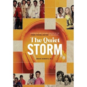 The Quiet Storm - by  Amani Roberts (Hardcover) - 1 of 1