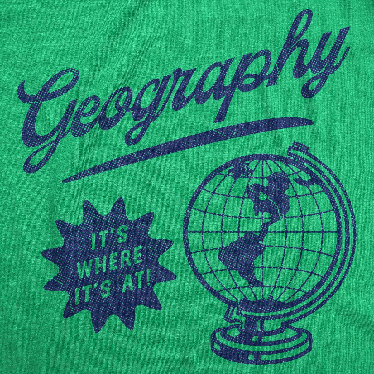 Мужские футболки Crazy Dog T-Shirts, Inc. Mens Funny T Shirts Geography Its Where Its At Sarcastic Graphic Novelty Tee for Men - Crazy Dog Men's T Shirt With Sarcastic Sayings Green M — фото 2