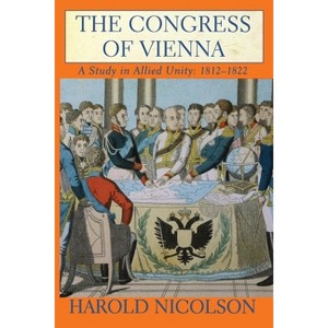 The Congress of Vienna - by  Sir Harold Nicolson (Paperback) - 1 of 1