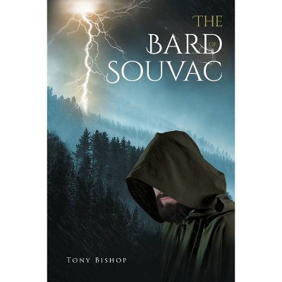 The Bard of Souvac - by  Tony Bishop (Paperback)